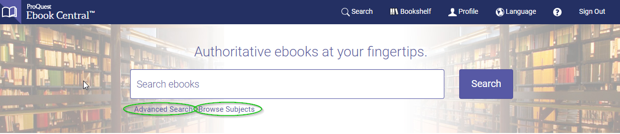 Screenshot of the landing page of Ebook Central, where the simple search box is prominent in the middle of the page. Links to the Advanced Search and Browse Subjects page are circled for emphasis.